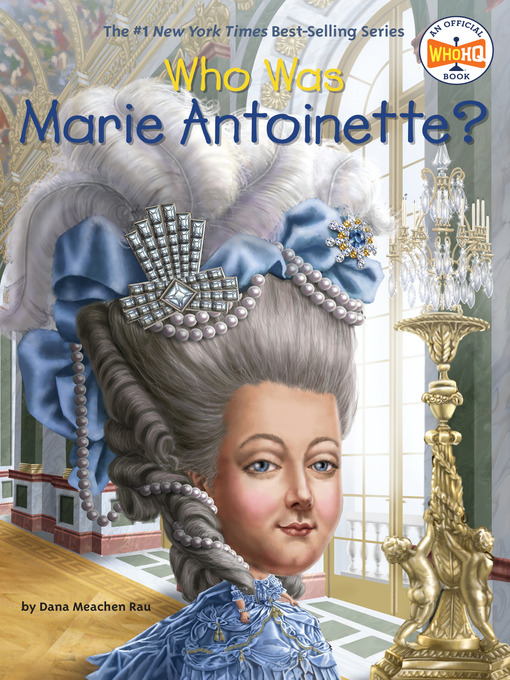 Title details for Who Was Marie Antoinette? by Dana Meachen Rau - Wait list